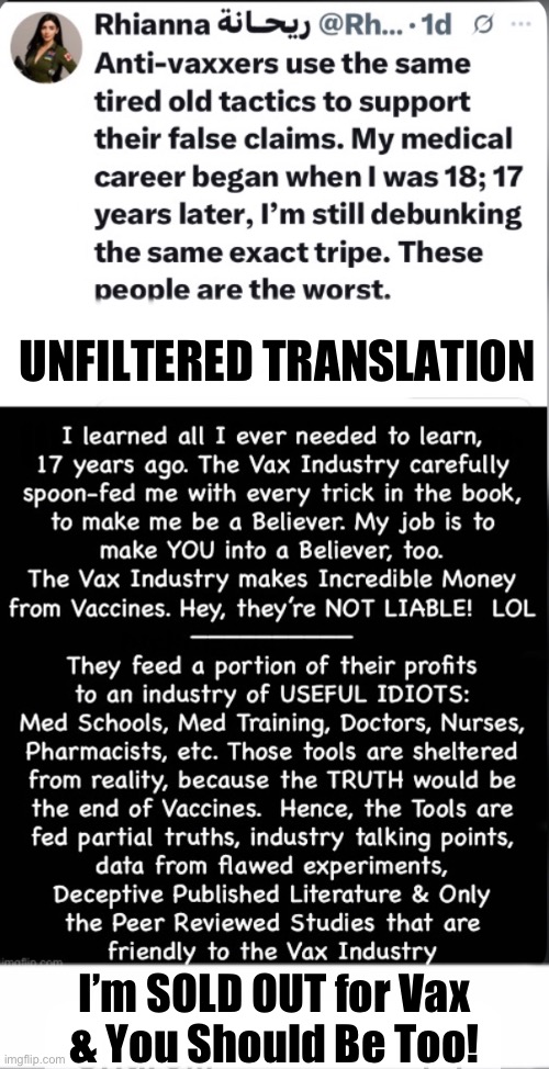 Pro-Vaxxer Says one thing. But, what she really means is in the translation | UNFILTERED TRANSLATION; I’m SOLD OUT for Vax
& You Should Be Too! | image tagged in memes,provaxxers enjoy poisoning people,they love to get away with doing harm,n justifying it as science,evil a f | made w/ Imgflip meme maker