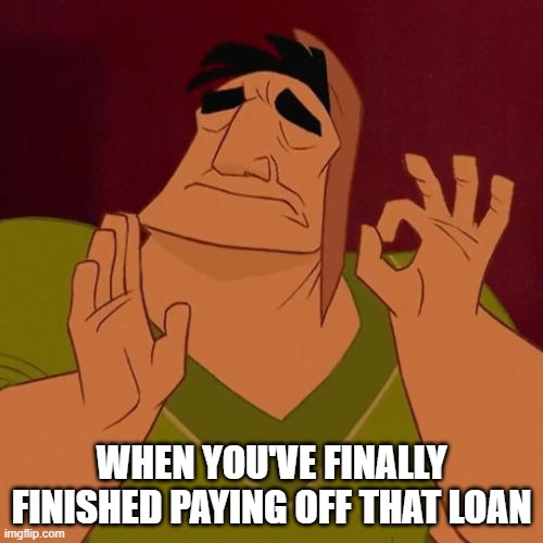 Woooo Lord!!!  Thank You Jesus!!! | WHEN YOU'VE FINALLY FINISHED PAYING OFF THAT LOAN | image tagged in when x just right,loan,debt,money,hard times,relief | made w/ Imgflip meme maker