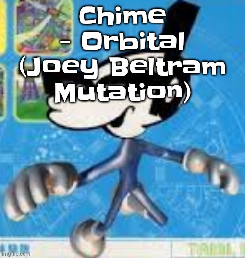 Wheauhuehuhuhyuey?????????????? | Chime - Orbital (Joey Beltram Mutation) | image tagged in wheauhuehuhuhyuey | made w/ Imgflip meme maker