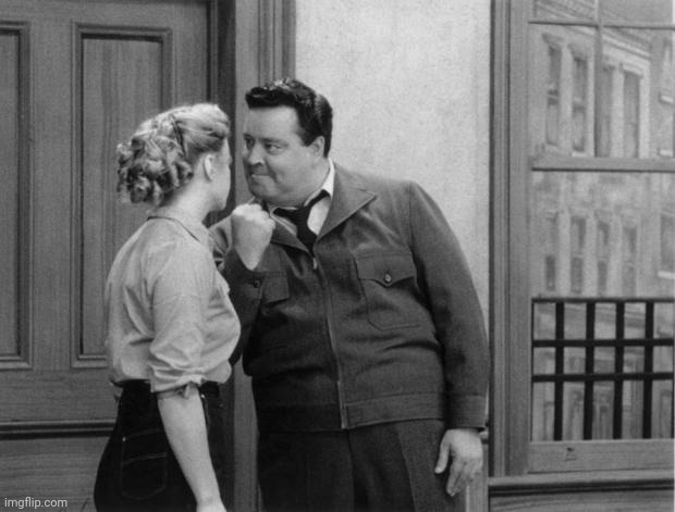 Honeymooners | image tagged in honeymooners | made w/ Imgflip meme maker