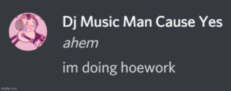 Bored again aaaaaaaaaaaaaa | image tagged in im doing hoework | made w/ Imgflip meme maker