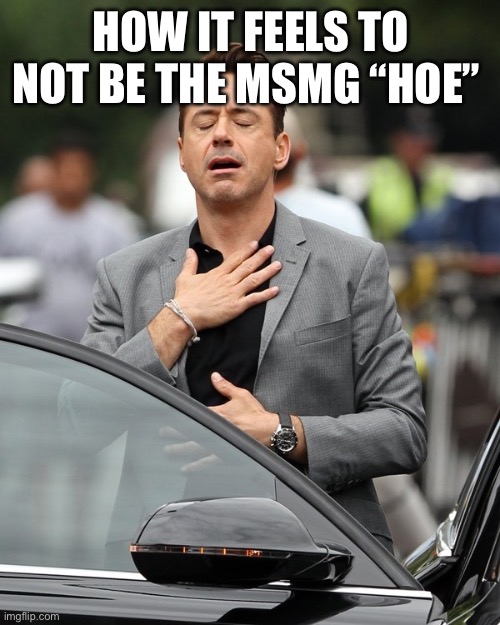 yall overreacted abt me | HOW IT FEELS TO NOT BE THE MSMG “HOE” | image tagged in relief | made w/ Imgflip meme maker