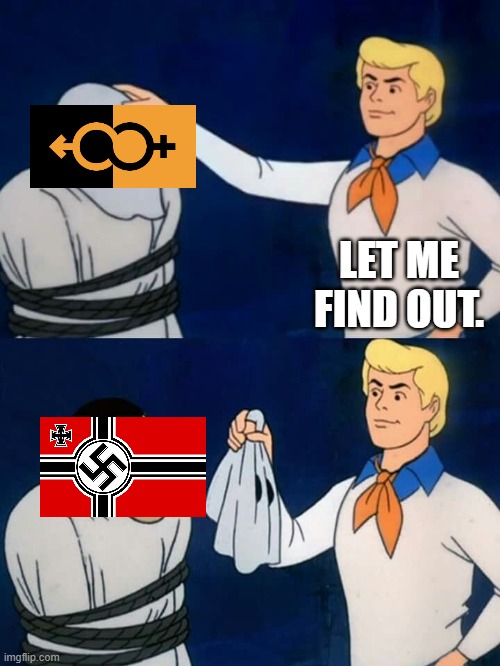 Anti super straight meme | LET ME FIND OUT. | image tagged in scooby doo mask reveal,super straight,transphobic,nazi | made w/ Imgflip meme maker
