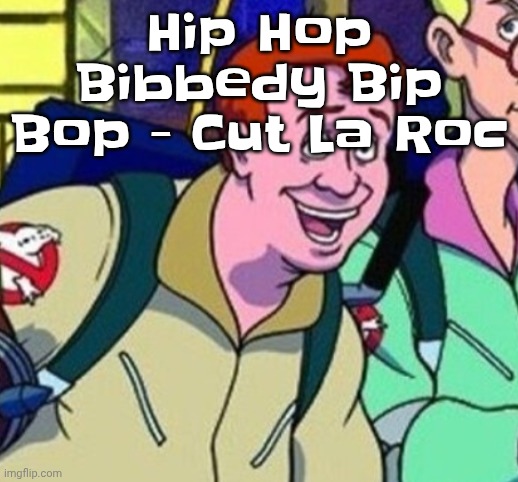 yo Ray you good bro? | Hip Hop Bibbedy Bip Bop - Cut La Roc | image tagged in yo ray you good bro | made w/ Imgflip meme maker