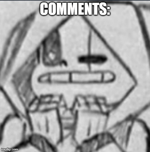 Epic! Sans shocked | COMMENTS: | image tagged in epic sans shocked | made w/ Imgflip meme maker