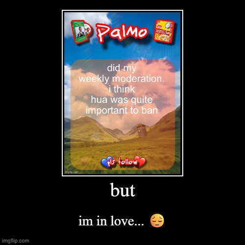 but | im in love... ? | image tagged in funny,demotivationals | made w/ Imgflip demotivational maker