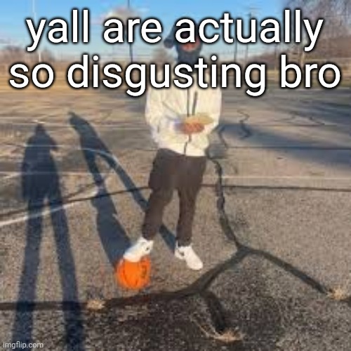from someone talm bout some "im a minor so saying id fuck this other minor is cool!11" to nat thirsting over a rapist like dude | yall are actually so disgusting bro | image tagged in yuno miles | made w/ Imgflip meme maker