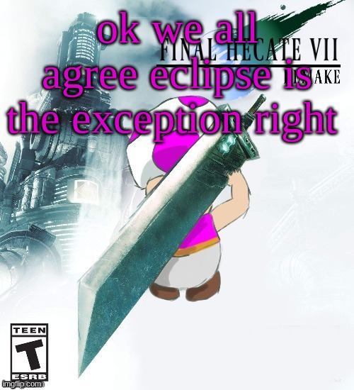 /j | ok we all agree eclipse is the exception right | image tagged in final hecate vii thank you disco | made w/ Imgflip meme maker