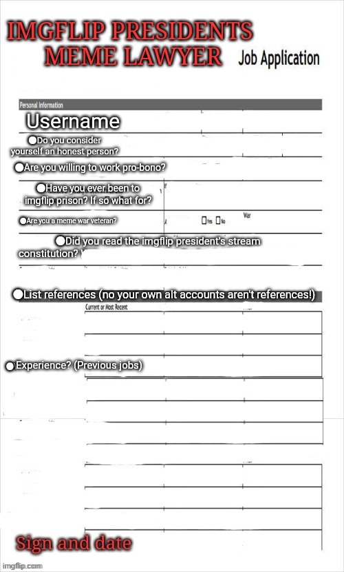 Lawyer job application | image tagged in lawyer job application | made w/ Imgflip meme maker