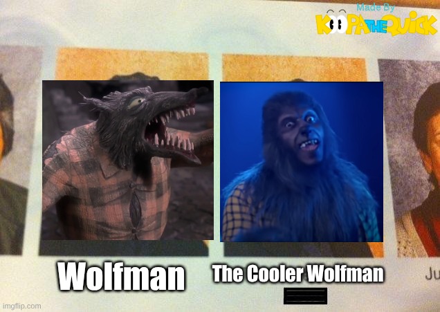 Wolfman Is Good Boy | Wolfman; The Cooler Wolfman | image tagged in the cooler daniel | made w/ Imgflip meme maker