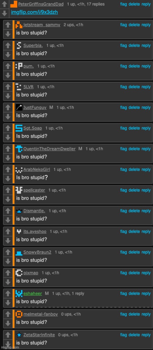 is bro stupid v2 | ? | image tagged in is bro stupid v2 | made w/ Imgflip meme maker