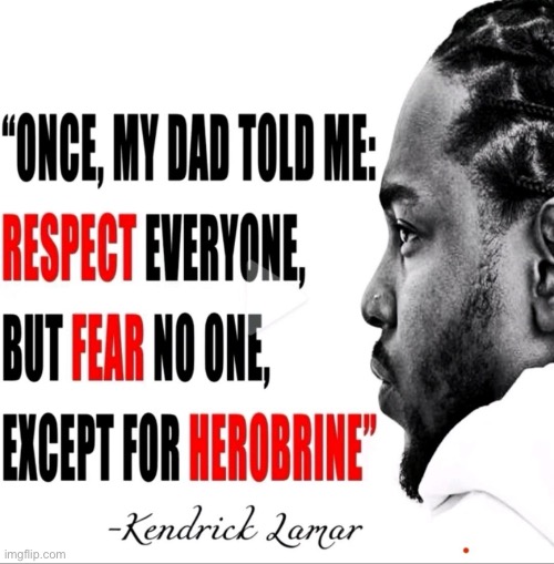 image tagged in funny,funny memes,memes,meme,kendrick lamar | made w/ Imgflip meme maker
