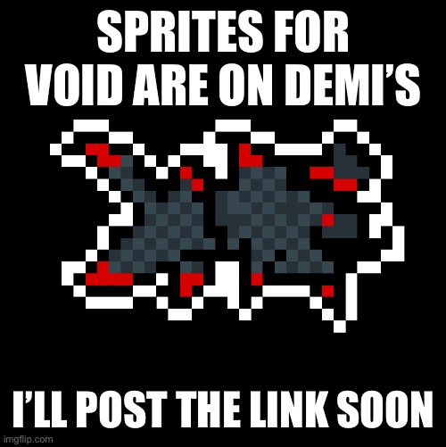 Void Fish, meet the Understream | SPRITES FOR VOID ARE ON DEMI’S; I’LL POST THE LINK SOON | made w/ Imgflip meme maker
