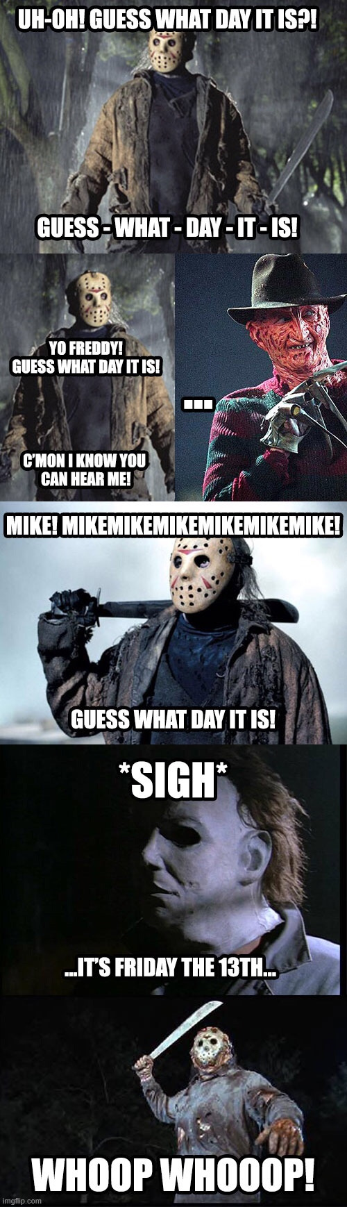 Friday the 13th is coming | image tagged in repost | made w/ Imgflip meme maker