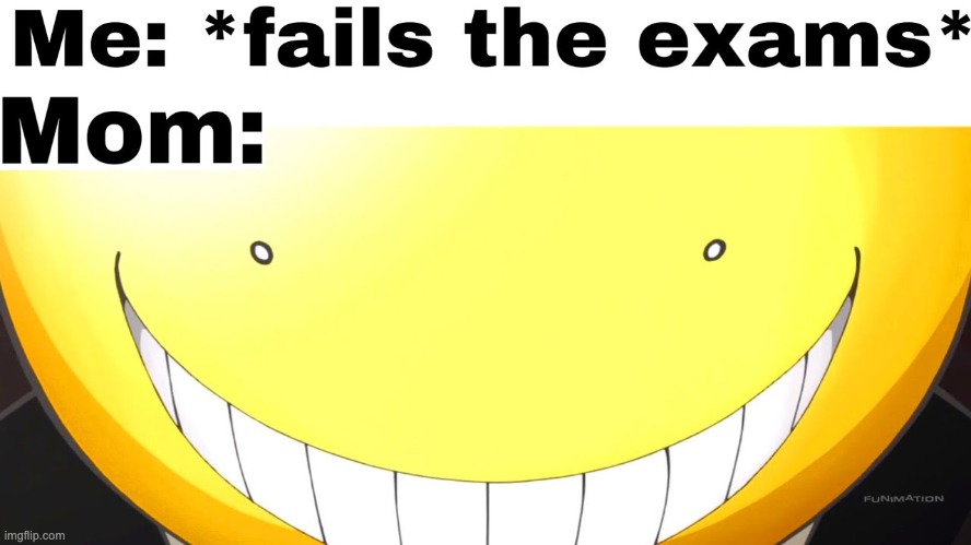 KORO SENSEIIII | image tagged in assassination classroom,memes,funny | made w/ Imgflip meme maker