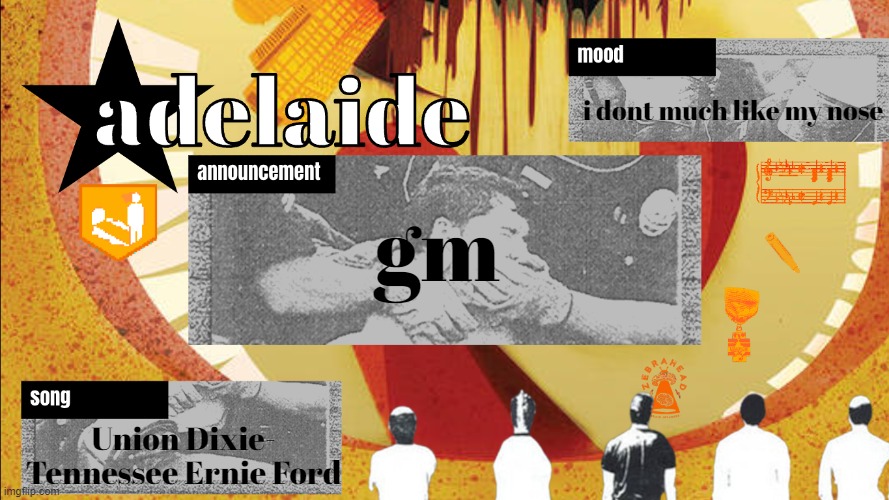 should i go get food | i dont much like my nose; gm; Union Dixie- Tennessee Ernie Ford | image tagged in adelaideaux temp mk v | made w/ Imgflip meme maker