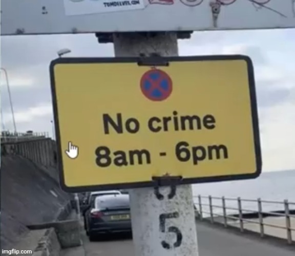 If there's no police there's no laws" ahh sign | made w/ Imgflip meme maker