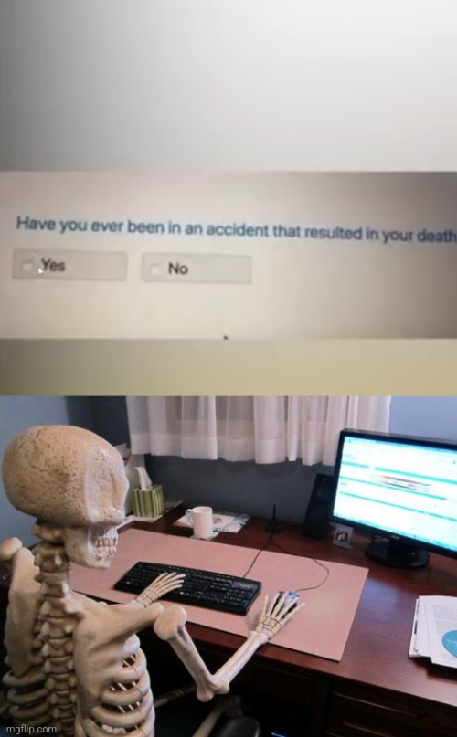 image tagged in skeleton at computer desk | made w/ Imgflip meme maker