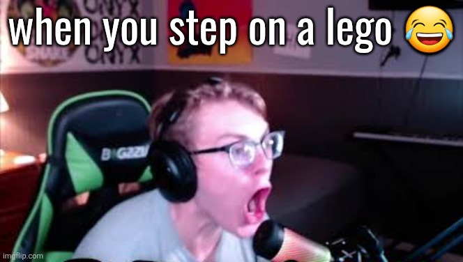 neRd screaming | when you step on a lego 😂 | image tagged in nerd screaming | made w/ Imgflip meme maker