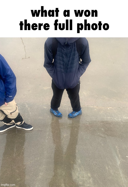 what a won there full photo | made w/ Imgflip meme maker