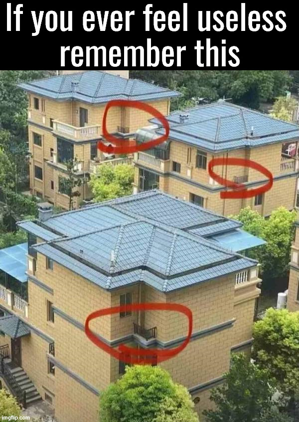 Why did they do this? | If you ever feel useless 
remember this | image tagged in you had one job | made w/ Imgflip meme maker