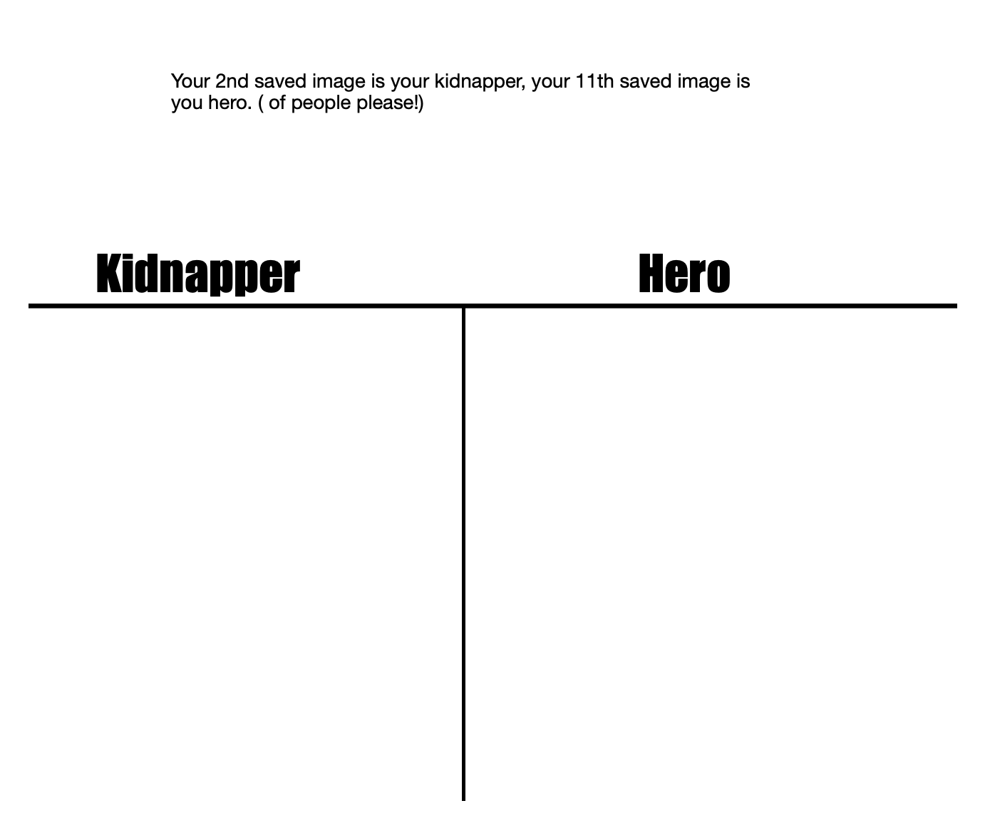 Hero and Kidnapper, who will it be? Blank Meme Template