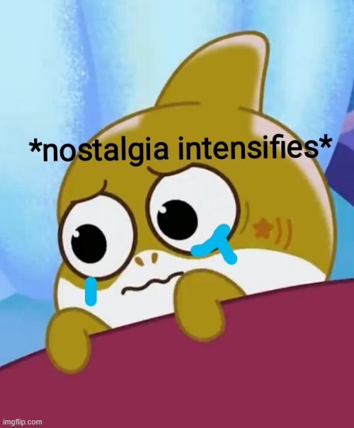 Nostalgia | image tagged in nostalgia | made w/ Imgflip meme maker
