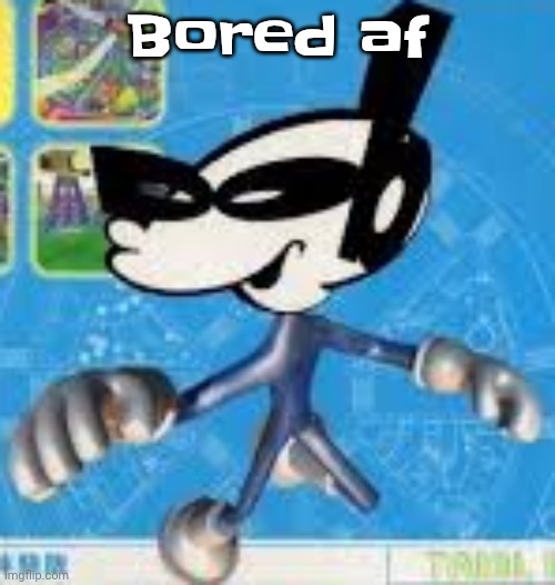 Wheauhuehuhuhyuey?????????????? | Bored af | image tagged in wheauhuehuhuhyuey | made w/ Imgflip meme maker