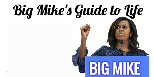 Big Mike's guide to life Blank Meme Template