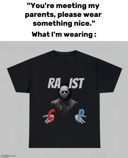 I wish to buy this | image tagged in memes,funny,shirts,racist,rapist | made w/ Imgflip meme maker