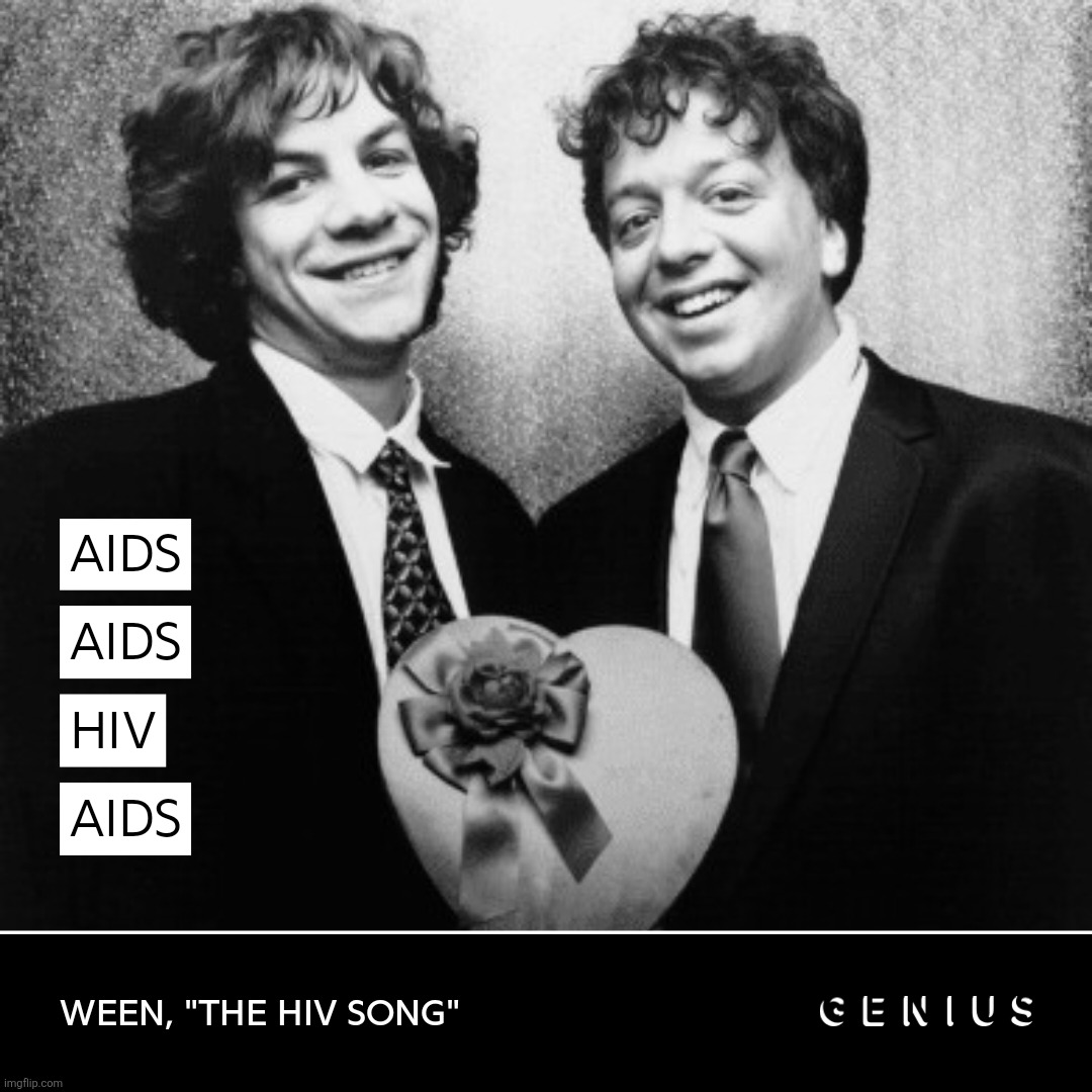 Ween's lyrical genius | made w/ Imgflip meme maker