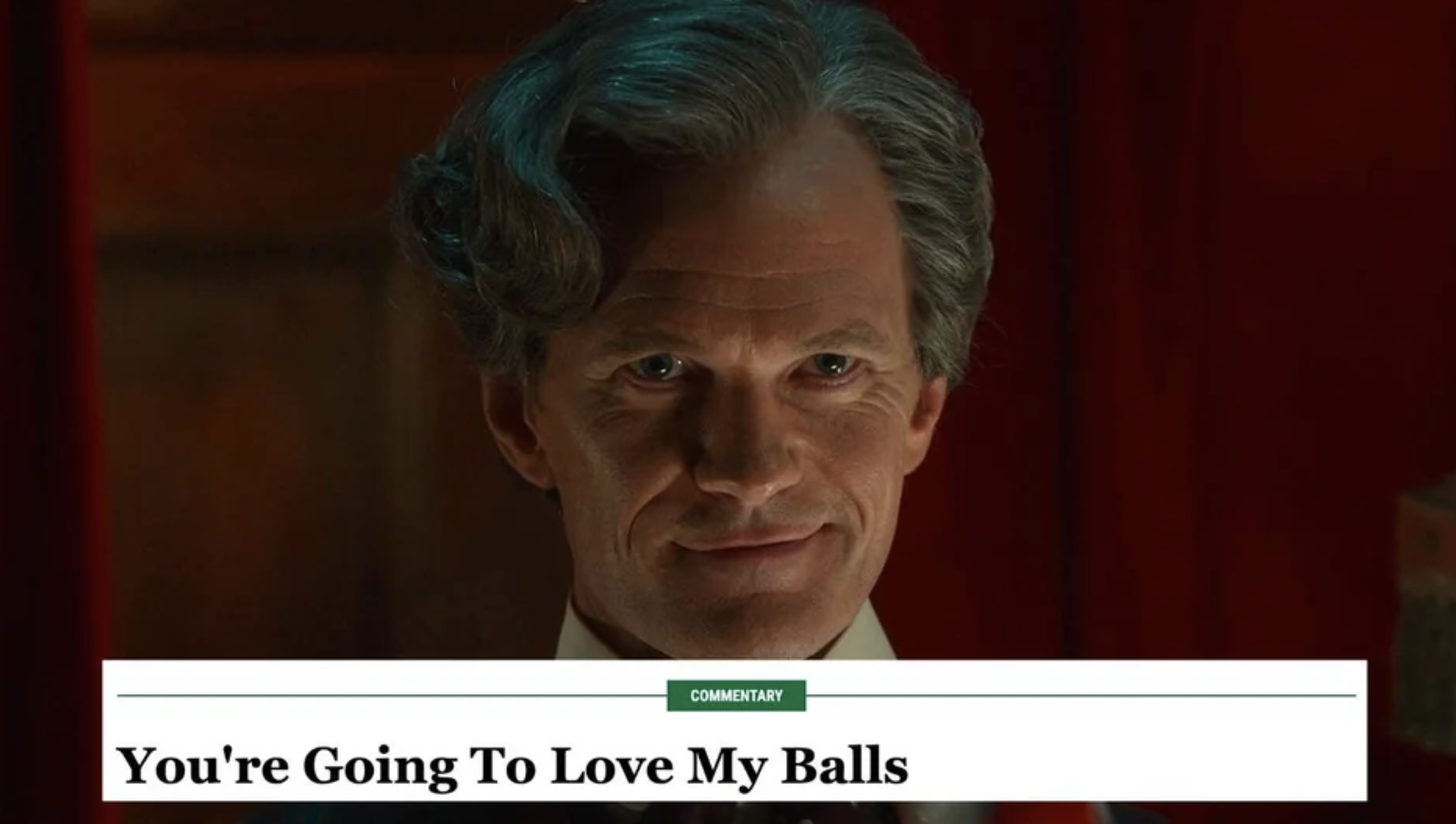 You're going to love my balls Blank Meme Template