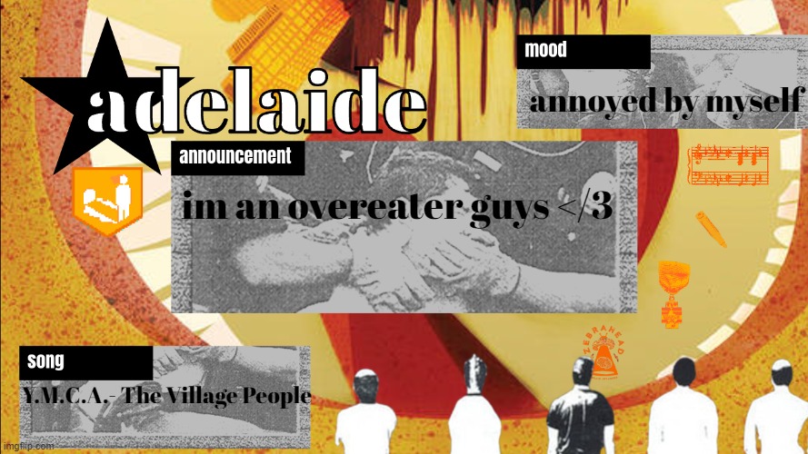 can dj khalid like pull up (Ada: WE THE BEST MUSIC hehe) | annoyed by myself; im an overeater guys </3; Y.M.C.A.- The Village People | image tagged in adelaideaux temp mk v | made w/ Imgflip meme maker
