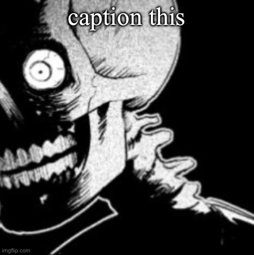 Skeleton | caption this | image tagged in skeleton | made w/ Imgflip meme maker