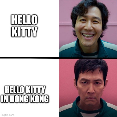 hello kitty | HELLO KITTY; HELLO KITTY IN HONG KONG | image tagged in squid game season 1 vs season 2,memes,dark | made w/ Imgflip meme maker