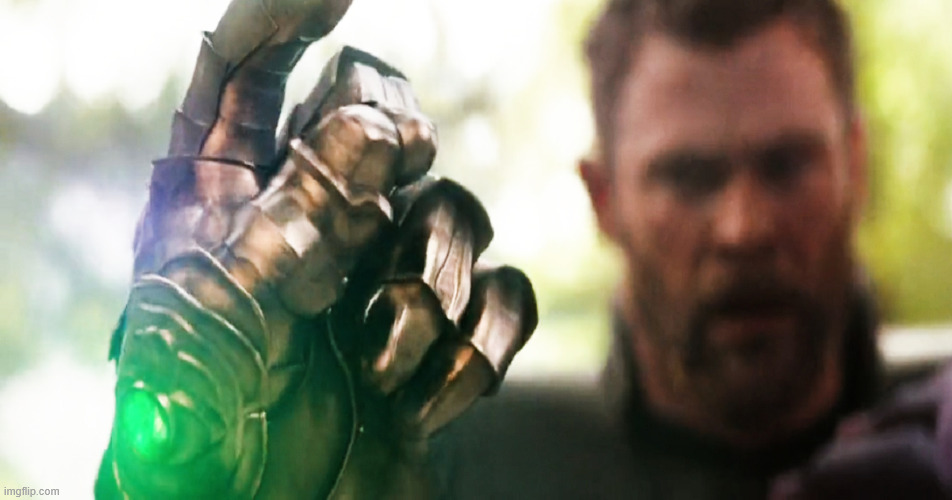 image tagged in thanos snap | made w/ Imgflip meme maker