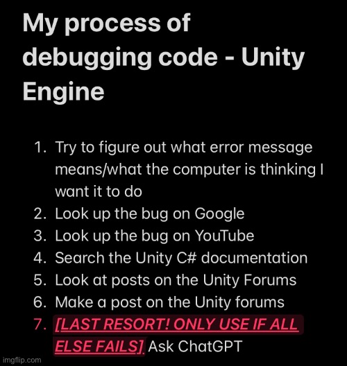 My debugging process - Unity / C# | image tagged in programming,debugging,game dev,unity,c sharp | made w/ Imgflip meme maker