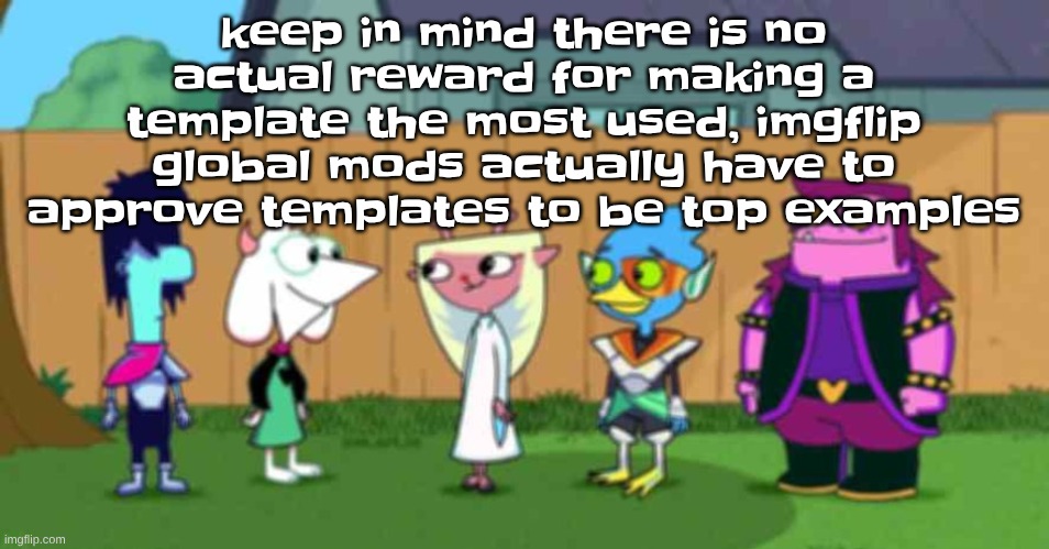 sorry to crash the party | keep in mind there is no actual reward for making a template the most used, imgflip global mods actually have to approve templates to be top examples | image tagged in dell toe ruin | made w/ Imgflip meme maker