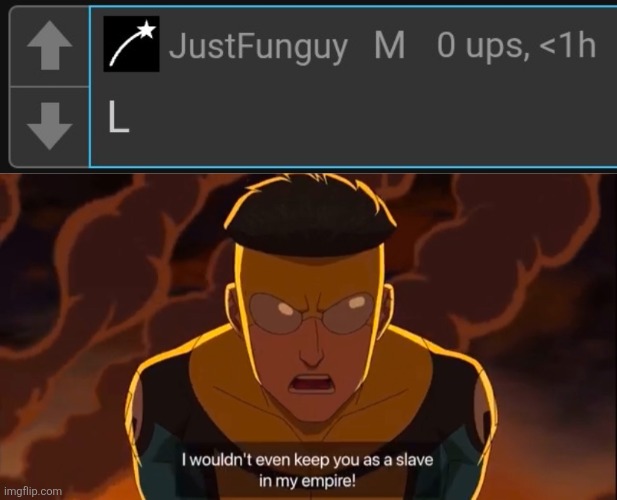 image tagged in i wouldnt even keep you as a slave | made w/ Imgflip meme maker