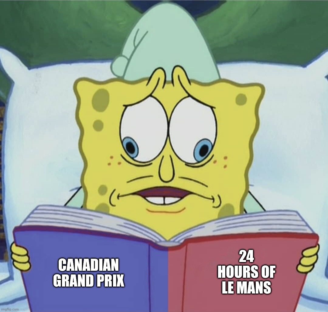 Spongebob reading | 24 HOURS OF LE MANS; CANADIAN GRAND PRIX | image tagged in spongebob reading,formula 1,race,canadian,france | made w/ Imgflip meme maker