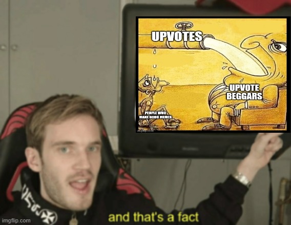 and that's a fact | image tagged in and that's a fact | made w/ Imgflip meme maker