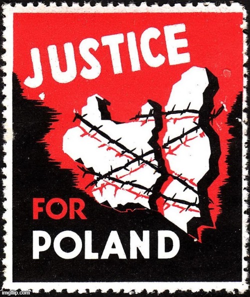 “Justice for Poland” Post-WW2 American stamp that is against the Soviet re-annexation of eastern Poland (June 1945) | image tagged in propaganda | made w/ Imgflip meme maker