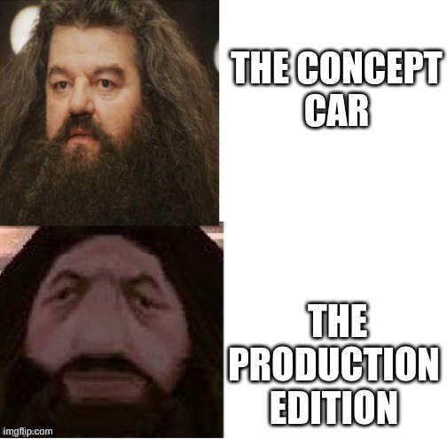 Hagrid Comparison | THE CONCEPT CAR; THE PRODUCTION EDITION | image tagged in hagrid comparison | made w/ Imgflip meme maker