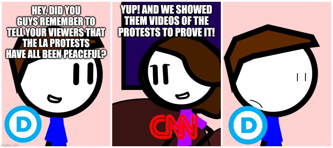 Alarming News | YUP! AND WE SHOWED THEM VIDEOS OF THE PROTESTS TO PROVE IT! HEY, DID YOU GUYS REMEMBER TO TELL YOUR VIEWERS THAT THE LA PROTESTS HAVE ALL BEEN PEACEFUL? | image tagged in alarming news | made w/ Imgflip meme maker