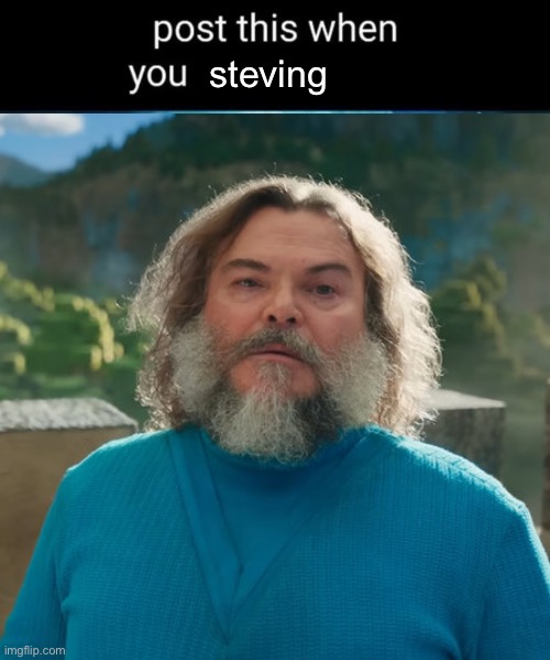 steving | made w/ Imgflip meme maker