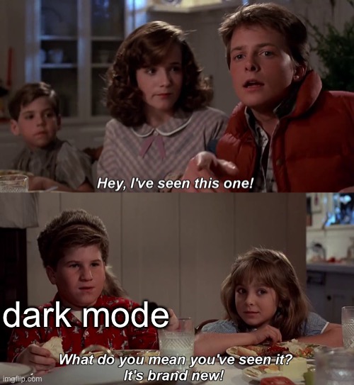 hey ive seen this one before | dark mode | image tagged in hey ive seen this one before | made w/ Imgflip meme maker