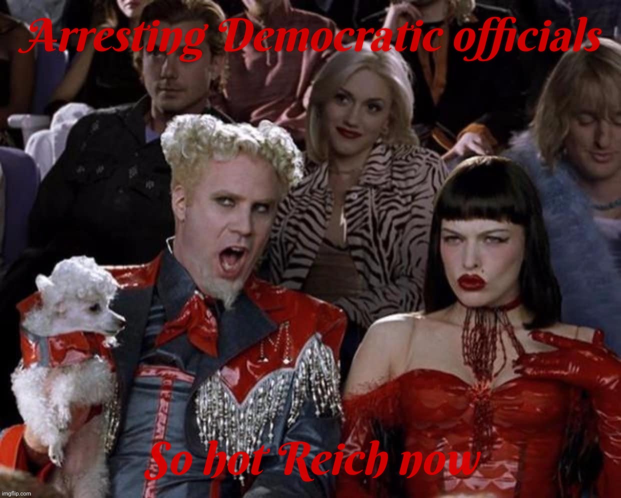 Arresting Democratic officials; So hot Reich now | made w/ Imgflip meme maker
