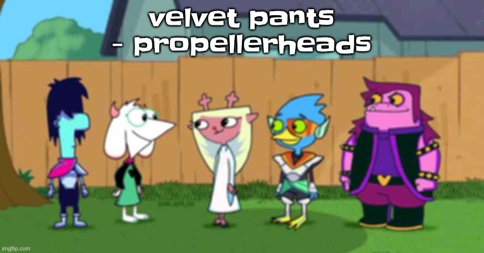 dell toe ruin | velvet pants - propellerheads | image tagged in dell toe ruin | made w/ Imgflip meme maker