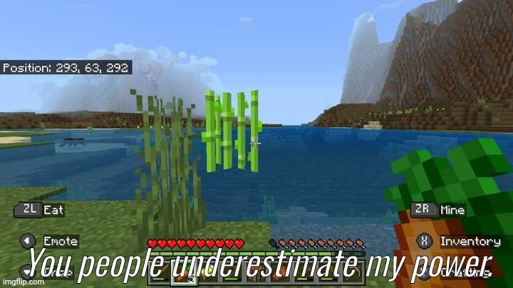 You people underestimate my power. | made w/ Imgflip meme maker