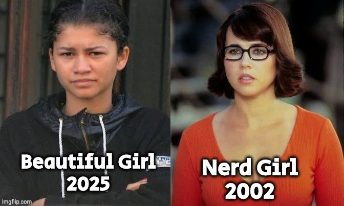 They call that progress | Nerd Girl
2002; Beautiful Girl
2025 | image tagged in actress,disney princesses,well yes but actually no,scooby doo,velma | made w/ Imgflip meme maker